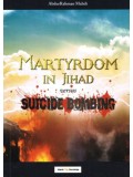 Martyrdom in Jihad versus Suicide Bombing